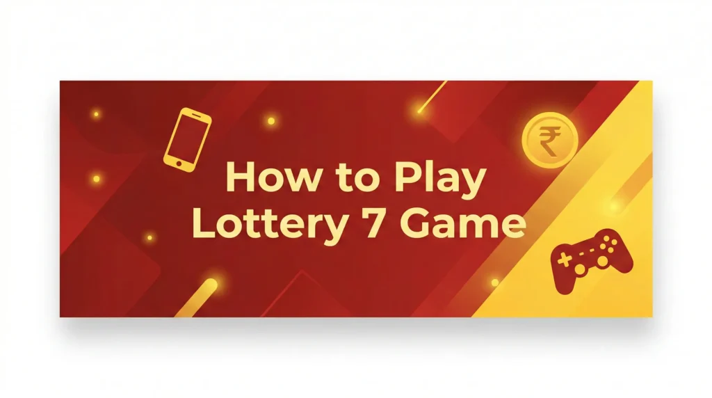 how to play lottery 7 game