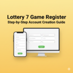 Lottery 7 Game Register: The Complete Step-by-Step Guide to Creating Your Account Safely